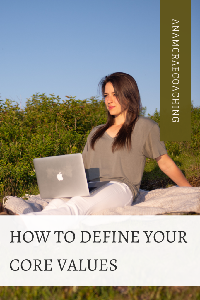 how to define your core values, what are core values, how to figure out your values, how to figure out your personal core values, what are personal values, how to live life in alignment with your values, how to live your values, life and business coach, life purpose coach, success coach, entrepreneur coach, CEO coach, mindset coach