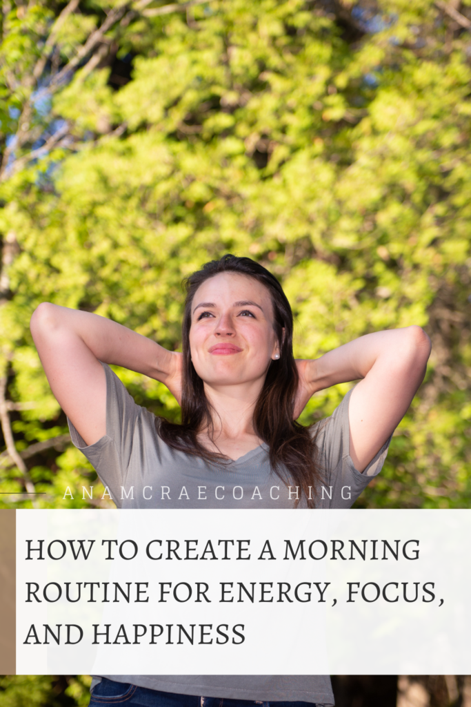 6 Elements of a perfect morning routine for happiness, productivity, energy, and focus; creating the perfect morning routine to kick start your day