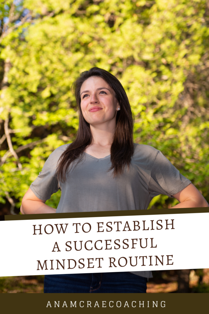 5 steps to creating a successful daily mindset practice routine that works for YOU.