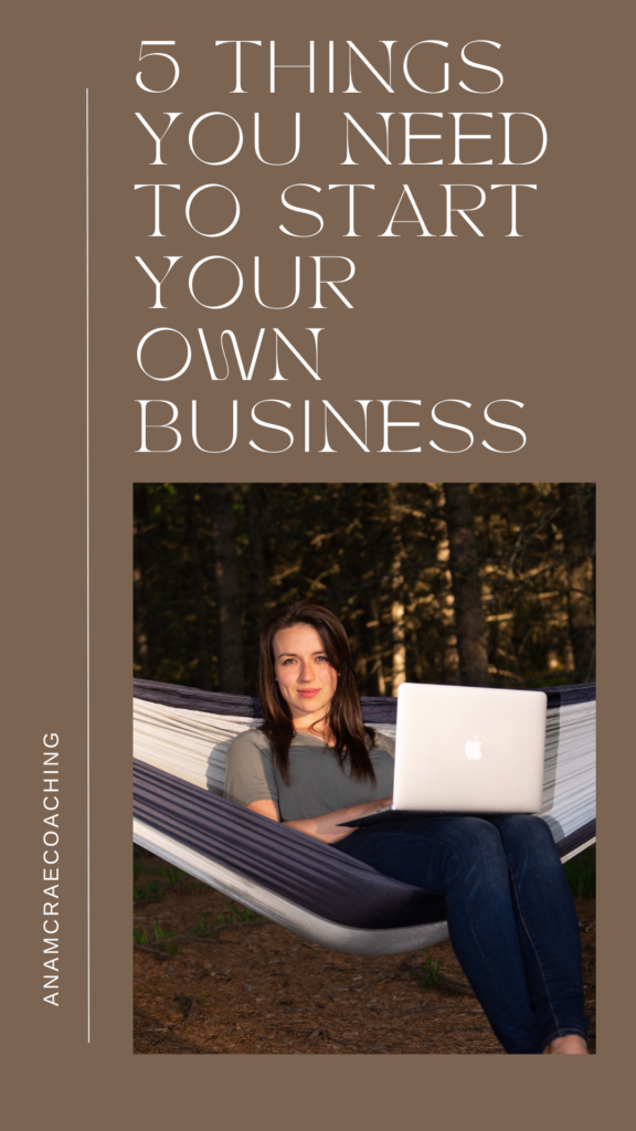 5 Things you need to start your own business
